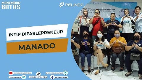 PELATIHAN DIFABLEPRENEUR MANADO (PT. Pelindo Regional 4 x Menembus Batas)