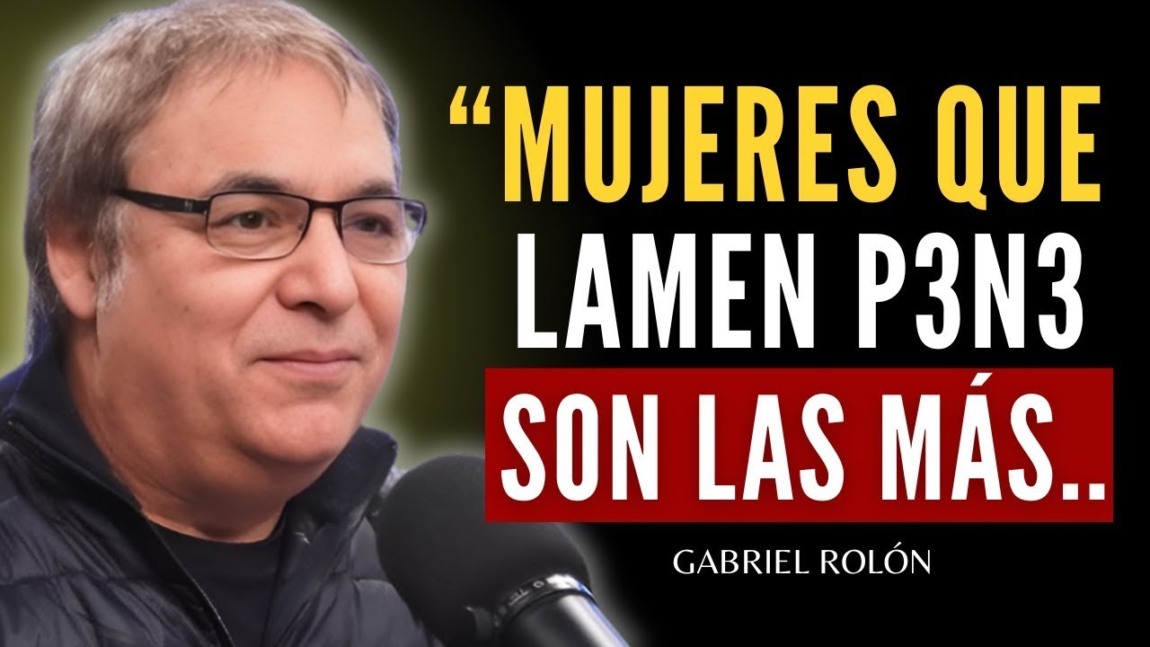 Los hombres pierden el control con las mujeres que hacen esto | Gabriel Rolón