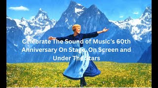 60 Years of Do-Re-Mi: Celebrate The Sound of Music's  60th Anniversary