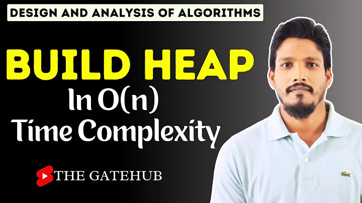 Build Max Heap || Build Max Heap Time Complexity || Heapsort || GATECSE || DAA