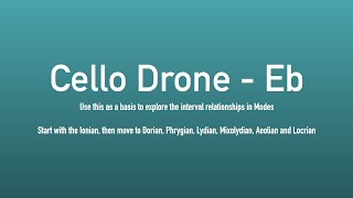 Cello Drone - Eb E Flat  Perfect Mode Practice for Guitar Bass Piano Saxophone Ukulele Clarinet etc
