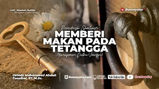 Memberi Makanan pada Tetangga - Ustadz Muhammad Abduh Tuasikal. M.Sc.