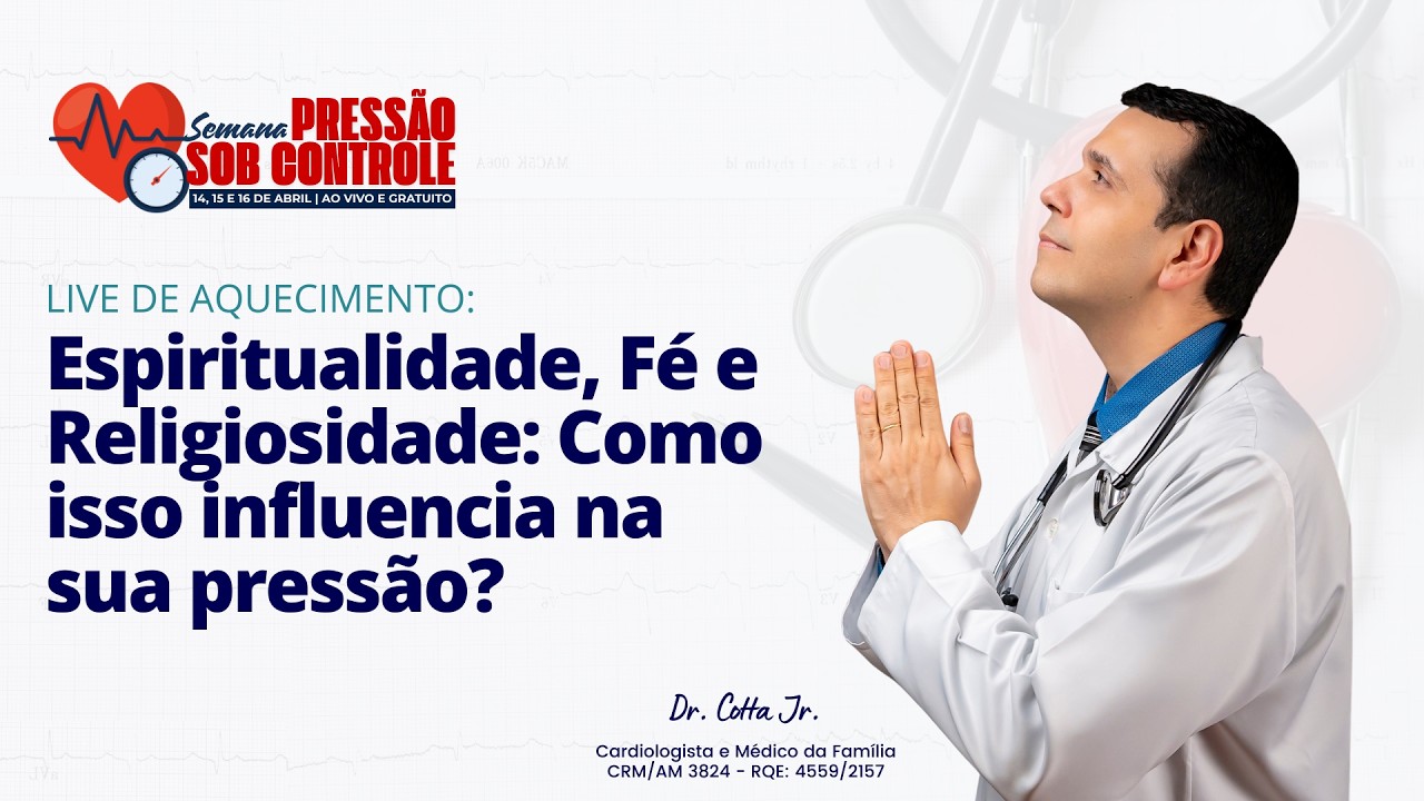 Live de Aquecimento | Espiritualidade , Fé e Religiosidade: Como isso influencia na sua pressão?