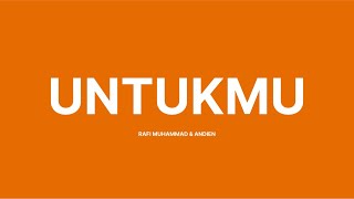 Untukmu - Rafi Muhammad, Andien (Official Lyric Video)