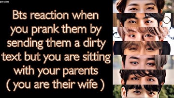 BTS Imagine [ Bts reaction when you send them a dirty text but you are sitting with your parents ]