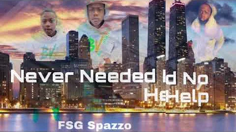 FSG Spazzo Never needed no help(official audio)