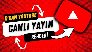 Youtubeda Canlı Yayın Nasıl Yapılır? Sıfırdan Adım Adım Rehber