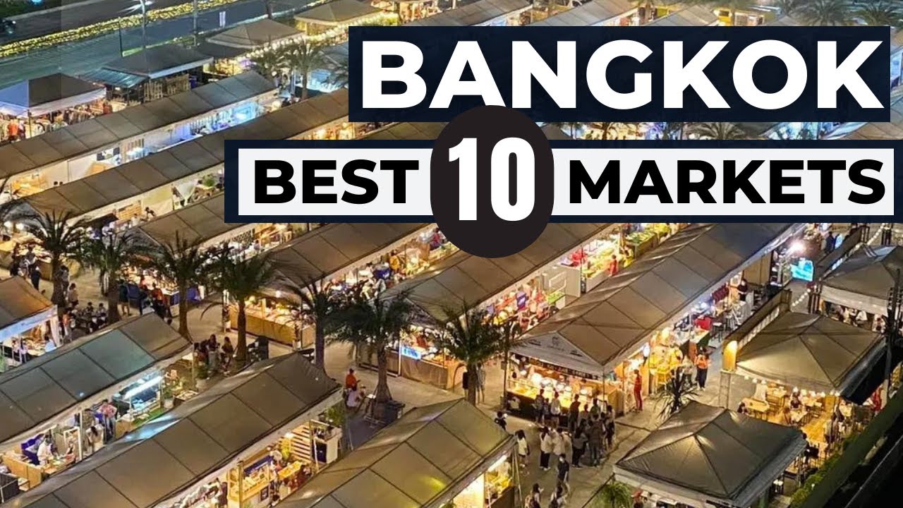 10 рынков Бангкока, которые стоит посетить в 2024 году