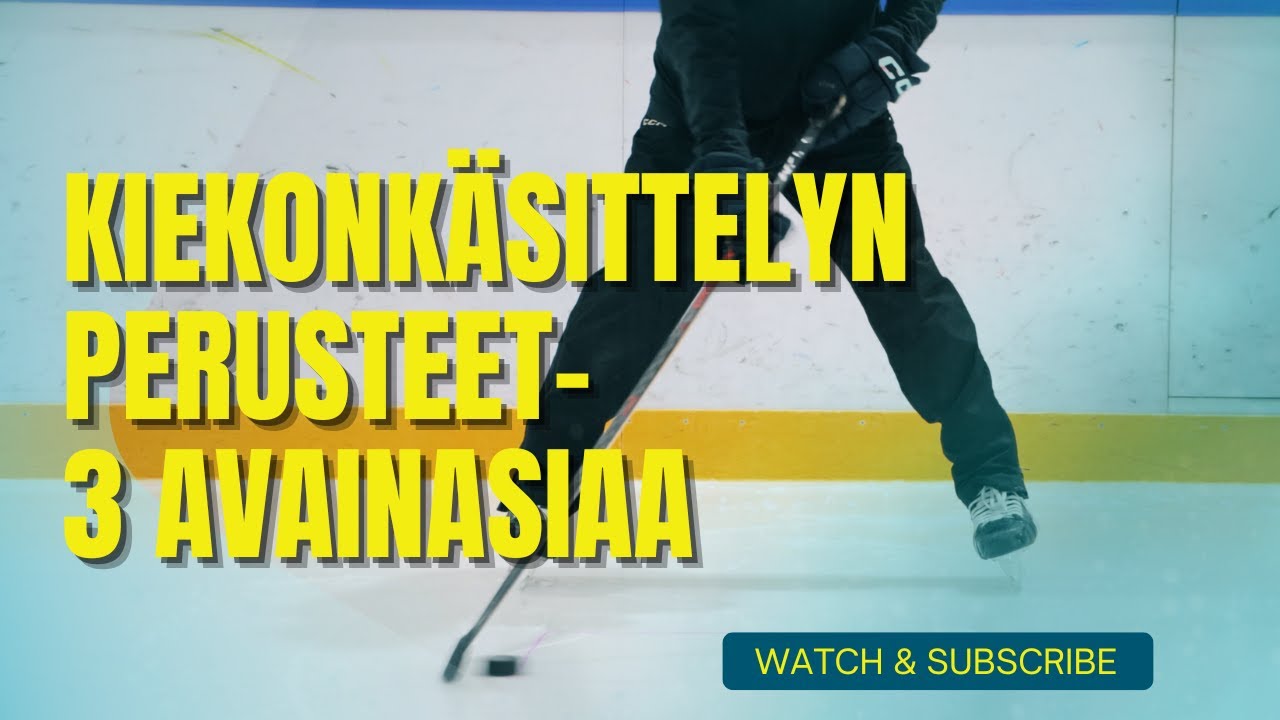 Kiekonkäsittelyn perusteet – 3 avainasiaa 🏒🔑