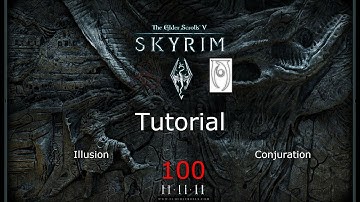 Skyrim Conjuration and Illusion Guide To 100