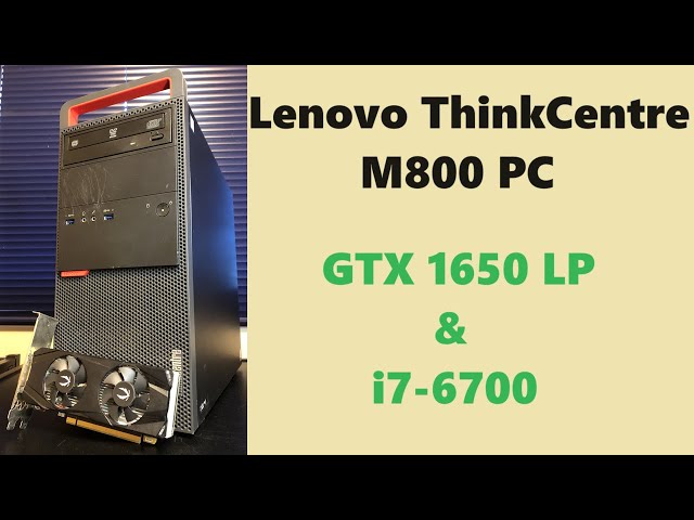 Lenovo ThinkCentre M800 Upgraded! GTX 1650 & i7-6700 Gaming in