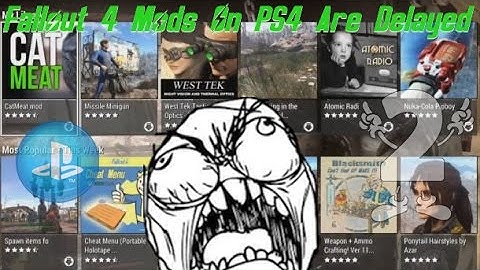 Fallout 4 Mods On PS4 Are Delayed! No word on when they will be on.