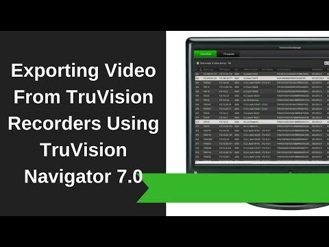 Exporting Video From TruVision Recorders Using TruVision Navigator 7.0 - video from Group One NW