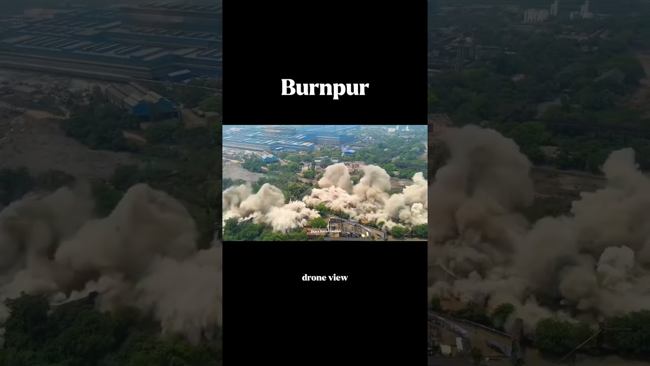 BURNPUR IISCO STEEL PLANT  YESTERDAY COOLING TOWER BLASED130YEARS OLD🔥🔥💪💪❤