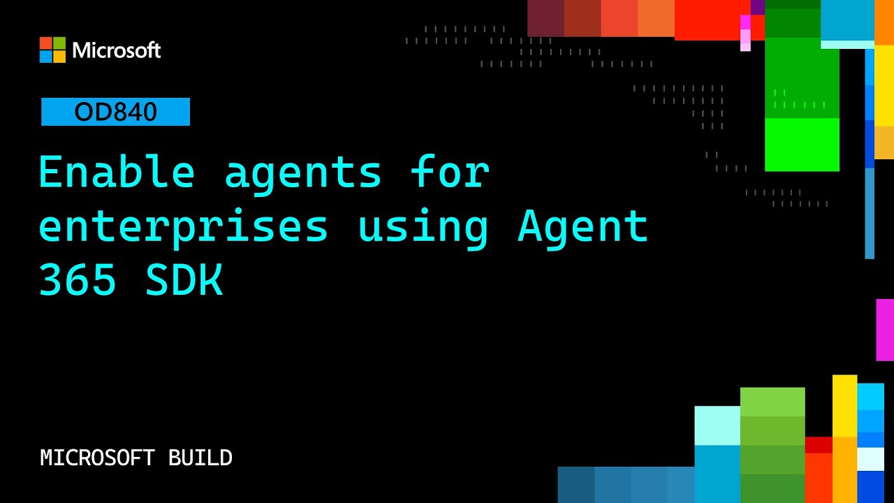 Enable agents for enterprises using Agent 365 SDK | OD840