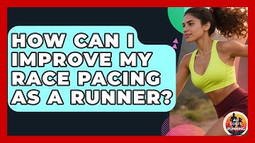 How Can I Improve My Race Pacing As A Runner? - All Sorts Of Running