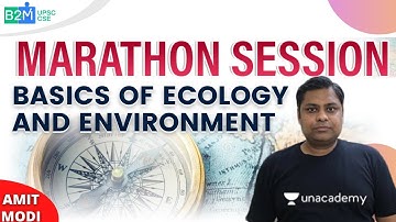 Basic of Ecology and Environment | Geography | Marathon Session | UPSC CSE/IAS 2021 | Amit Modi