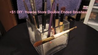 $1 DIY: How to Store Double Ended Brushes!