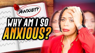 Why Am I So Anxious? Here’s the Answer