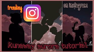 Runaway aurora tutorial trending reel vedio ✨ on easy way no extra edit