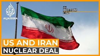 Are Iran and the US close to a new deal on nukes and sanctions? | The Bottom Line