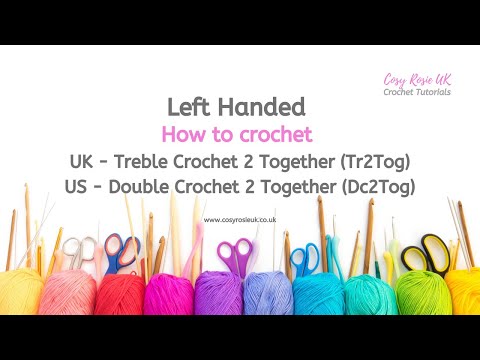 Left Handed - How to Crochet Tr2Tog (US - Dc2 Tog) UK