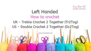 Left Handed - How to Crochet Tr2Tog (US - Dc2 Tog) UK