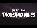 The Kid LAROI - Thousand Miles (Lyrics)