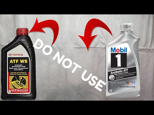 DO NOT USE this ATF fluid Mobil1 or Toyota OEM? 
