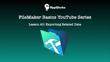 FileMaker Basics Lesson 40: Exporting Related Data