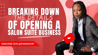 BREAKING DOWN THE DETAILS OF OPENING A SALON SUITE BUSINESS