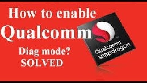 How to Diag Enable Any Qualcomm Mobile Without Root