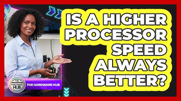 Is A Higher Processor Speed Always Better?