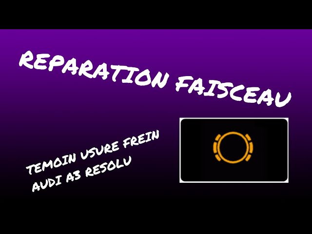 Réparation faisceau témoin usure frein Audi A3 Résolu - YouTube