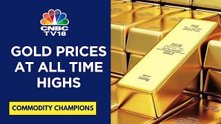 Gold Prices Touch Record Highs: Should You Buy Or Sell? Philip Newman Weighs In | CNBC TV18