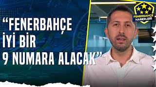 Erdem Akbaş: "Fenerbahçe 3 Bölgeye Kesin Transfer Yapacak"