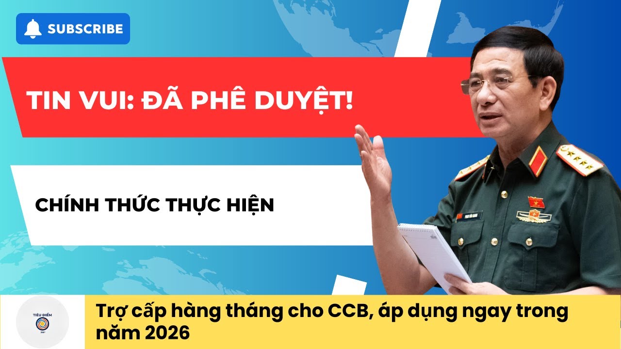 CHÍNH THỨC THỰC HIỆN: Chế Độ Trợ Cấp Hàng Tháng Cho Cựu Chiến Binh Năm 2026