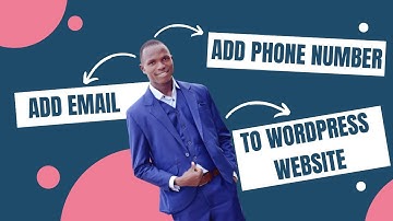 How to Add Clickable Email Address & Phone Number link to Your WordPress Website in Less than 10min