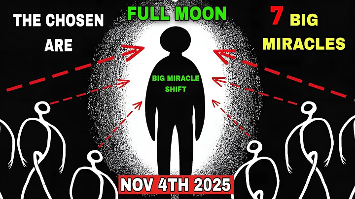 CHOSEN ONES! The 7 BIG MIRACLES You’ll Experience During FULL MOON Week! 4 NOVEMBER, 2025