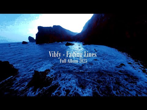Vibfy Fading Lines DJ Set Full Album 2025