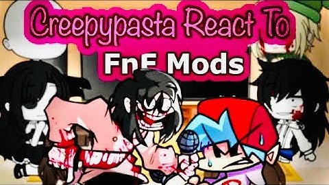 Creepypasta React to FNF, but Everyone Sings It || GCRV ||