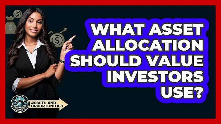 What Asset Allocation Should Value Investors Use? - AssetsandOpportunity.org