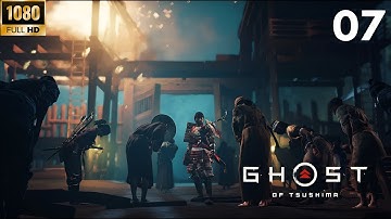 Ghost of Tsushima Gameplay Walkthrough Part 7 [1080P HD] - NO COMMENTARY