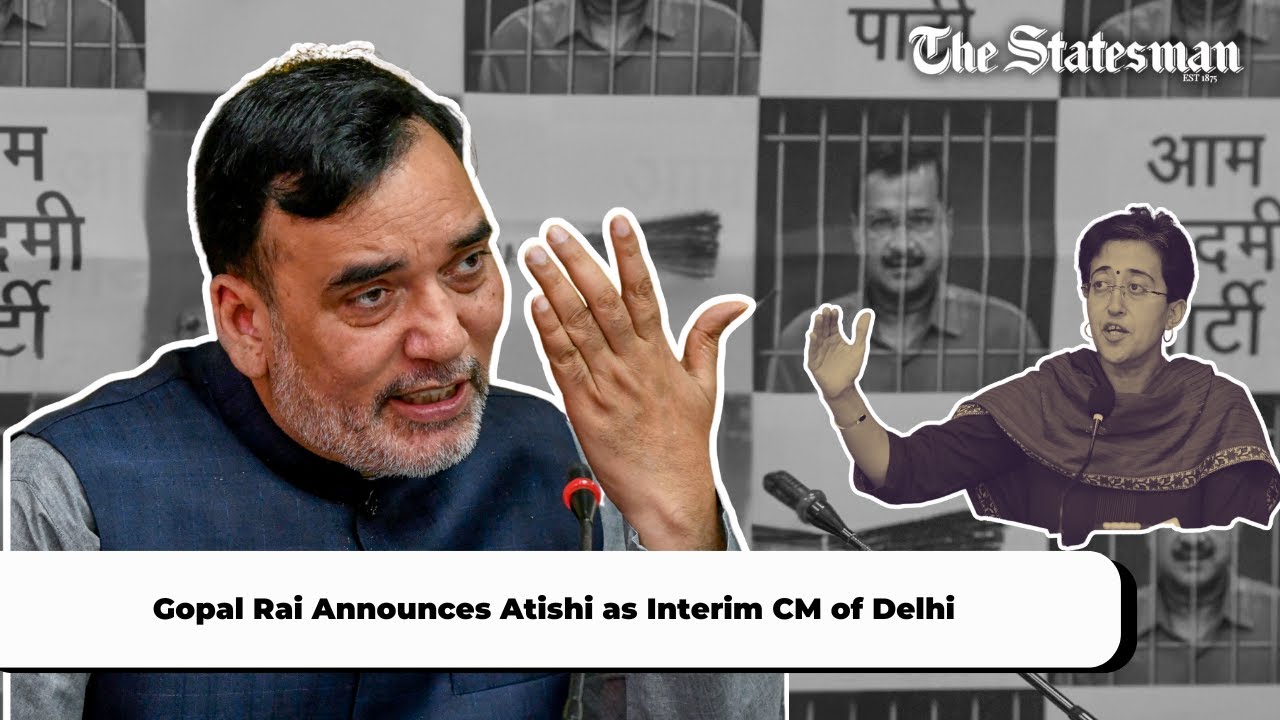 Gopal Rai Announces Atishi as Interim CM of Delhi | 