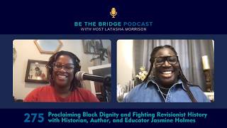 Episode 275 - Historian, Author, and Educator Jasmine Holmes