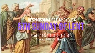 Responsorial Psalm: Cycle C - 5th Sunday of Lent
