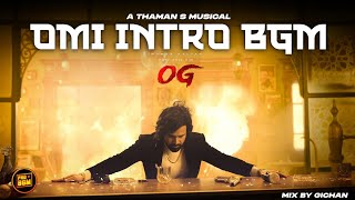 OG BGM | OMI INTRO BGM | OMI ENTRY BGM | OG OMI BGM | PRO BGM 