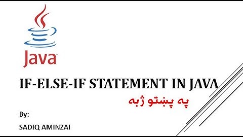 Java Programming - if else if statement | Pashto | SADIQ AMINZAI