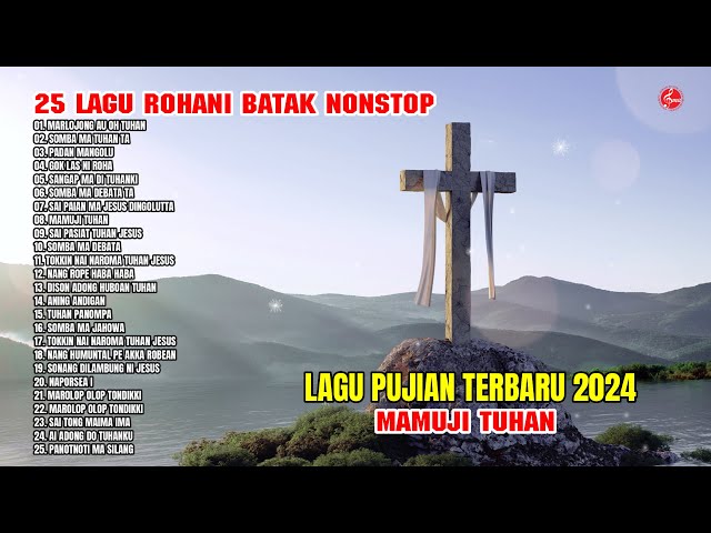 Lagu Rohani Batak Terbaru 2024 || Album Rohani Batak Nonstop || Lagu Rohani Batak Full Puji Pujian class=