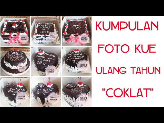 30 kumpulan foto / gambar kue ulang tahun coklat - part 1 class=